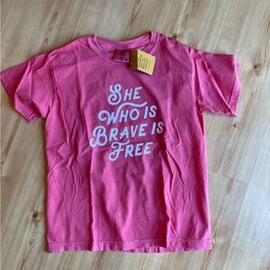 Girls t shirt she who is brave is free strive girl